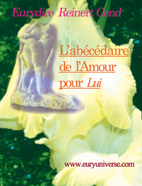 Le b.a.-ba et l'abécédaire de l'amour pour "Lui"