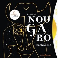 CLAUDE NOUGARO, ENCHANTE !