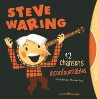 STEVE WARING, 12 CHANSONS INCONTOURNABLES livre + CD