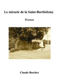 Le miracle de la Saint-Barthélemy