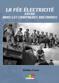 La fée électricité entre dans les campagnes bretonnes