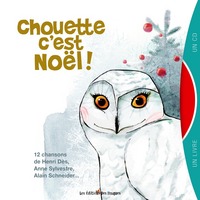 CHOUETTE C'EST NOEL ! 12 CHANSONS livre + CD