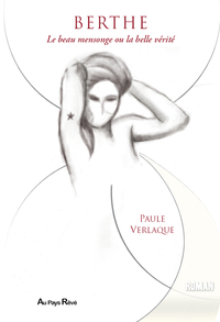 Berthe, Le beau mensonge ou la belle vérité