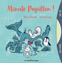 MINUTE PAPILLON ! - ILLUSTRE PAR VINCENT FARGES