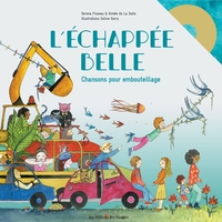 L'ECHAPPEE BELLE, CHANSONS POUR EMBOUTEILLAGES - ILLUSTRE PAR SOLINE GARRY