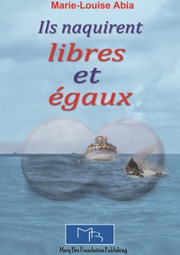 ILS NAQUIRENT LIBRES ET EGAUX