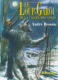 LOUP GAROU DE LA VALLEE DES ANGES (LE)