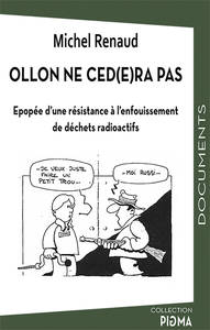 OLLON NE CED(E)RA PAS - EPOPEE D'UNE RESISTANCE A L'ENFOUISSEMENT DE DECHETS RADIOACTIFS