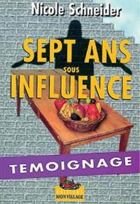 SEPT ANS SOUS INFLUENCE