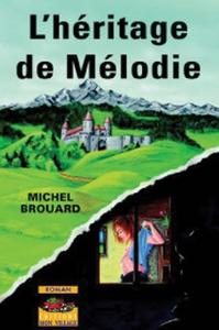 HERITAGE DE MELODIE (L')