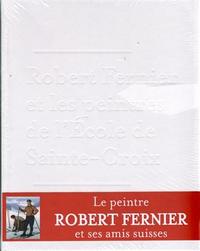 ROBERT FERNIER ET LES PEINTRES DE L ECOLE DE SAINTE CROIX