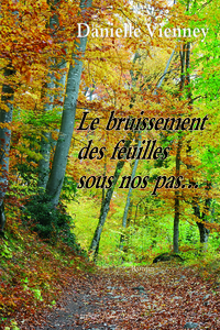 Le bruissement des feuilles sous nos pas
