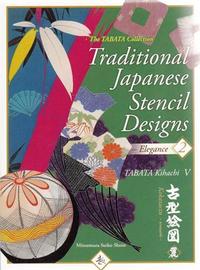 Traditional Japanese Stencil Designs : 2 Elegance /anglais/japonais