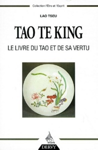 Tao Te King - Le livre du Tao et de sa vertu