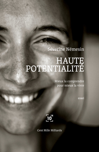 HAUTE POTENTIALITE - MIEUX LA COMPRENDRE POUR MIEUX LA VIVRE