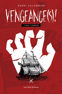 VENGEANCES, TOME 1 - 1. PREMIER SIECLE : L'ABANDON