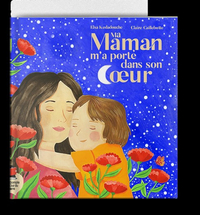 Ma maman m'a portée dans son coeur