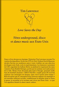 Love saves the day - fêtes underground, disco et dance music aux États-Unis