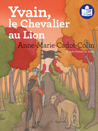 YVAIN, LE CHEVALIER AU LION