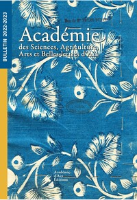 Bulletin de l'Académie des sciences, agriculture, arts et belles-lettres d'aix 2022-2023