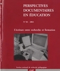 PERSPECTIVES DOCUMENTAIRES EN EDUCATION, N  058/2003. L'ECRITURE ENTR E RECHERCHE ET FORMATION