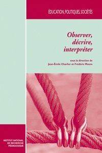 OBSERVER, DECRIRE, INTERPRETER - UN ETAT DES METHODES EN SCIENCES SOCIALES