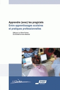 APPRENDRE (AVEC) LES PROGICIELS. ENTRE APPRENTISSAGES SCOLAIRES ET PR ATIQUES PROFESSIONNELLES