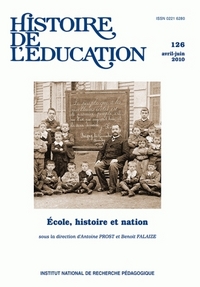 HISTOIRE DE L'EDUCATION, N  126/2010. ECOLE, HISTOIRE ET NATION