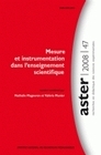 ASTER, N  047/2009. MESURE ET INSTRUMENTATION DANS L'ENSEIGNEMENT SCI ENTIFIQUE