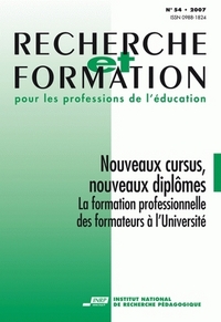 RECHERCHE ET FORMATION, N  054/2007. NOUVEAUX CURSUS, NOUVEAUX DIPLOM ES. LA FORMATION PROFESSIONNEL