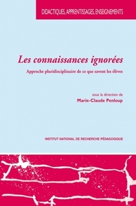 Les connaissances ignorées - approche pluridisciplinaire de ce que savent les élèves