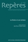 REPERES, N  33/2006. LA FICTION ET SON ECRITURE