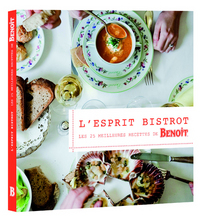 ESPRIT BISTROT, LES 25 MEILLEURES RECETTES DU BENOIT