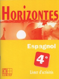 HORIZONTES, ESPAGNOL 4E / LIVRET D'ACTIVITES