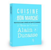 Cuisine bon marché à l'Ecole de Cuisine Alain Ducasse