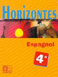 HORIZONTES, ESPAGNOL 4E