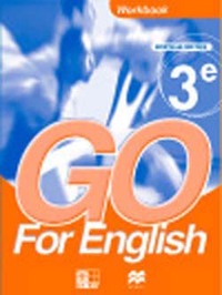 GO FOR ENGLISH 3E / LIVRET D'ACTIVITES