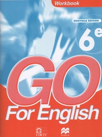 GO FOR ENGLISH 6E / LIVRET D'ACTIVITES