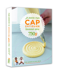 Je passe mon CAP Pâtissier en candidat libre 750g
