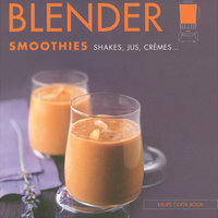 Blender smoothies shakes, jus, crèmes