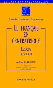 français en Centrafrique (Le) - Lexique et société