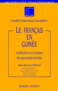 français en Guinée (Le) - Contribution à un inventaire des particularités lexicales