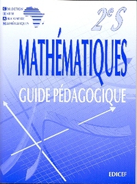 Mathématiques CIAM 2nde S (scientifique) / Guide pédagogique