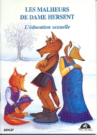 LES MALHEURS DE DAME HERSENT - EDUCATION SEXUELLE ET FAMILIALE