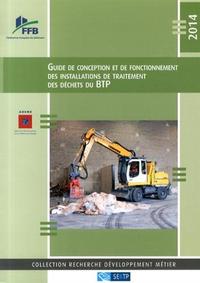 GUIDE DE CONCEPTION ET DE FONCTIONNEMENT DES INSTALLATIONS DE TRAITEMENT DES DECHETS DU BTP - 2014