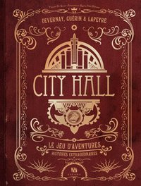 City Hall - CITY HALL LE JEU D'AVENTURE - HISTOIRES EXTRAORDINAIRES