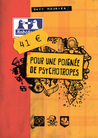 41 EUROS POUR UNE POIGNEE DE PSYCHOTROPES