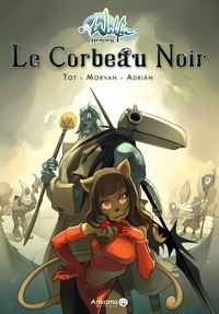 WAKFU HEROES - T01 - WAKFU HEROES LE CORBEAU NOIR