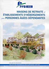 Maisons de retraite et établissements d'hébergements pour personnes âgées dépendantes