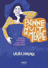 BONNE NUIT DE MERDE ! - JOURNAL DE GALERES D'UNE DROLE D'INSOMNIAQUE